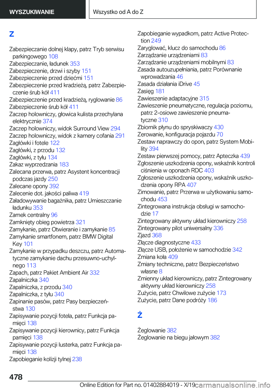 BMW X7 2020  Instrukcja obsługi (in Polish) �Z
�Z�a�b�e�z�p�i�e�c�z�a�n�i�e��d�o�l�n�e�j��k�l�a�p�y�,��p�a�t�r�z��T�r�y�b��s�e�r�w�i�s�u �p�a�r�k�i�n�g�o�w�e�g�o� �1�0�8�
�Z�a�b�e�z�p�i�e�c�z�a�n�i�e�,��ł�a�d�u�n�e�k� �3�5�3�
�Z�a�b�