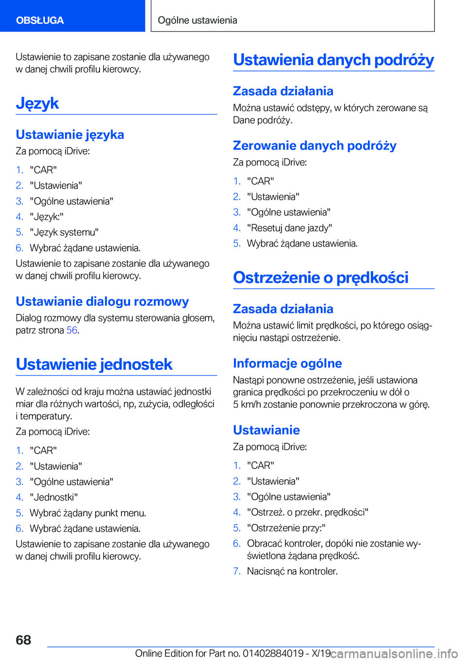 BMW X7 2020  Instrukcja obsługi (in Polish) �U�s�t�a�w�i�e�n�i�e��t�o��z�a�p�i�s�a�n�e��z�o�s�t�a�n�i�e��d�l�a��u9�y�w�a�n�e�g�o
�w��d�a�n�e�j��c�h�w�i�l�i��p�r�o�f�i�l�u��k�i�e�r�o�w�c�y�.
�J�