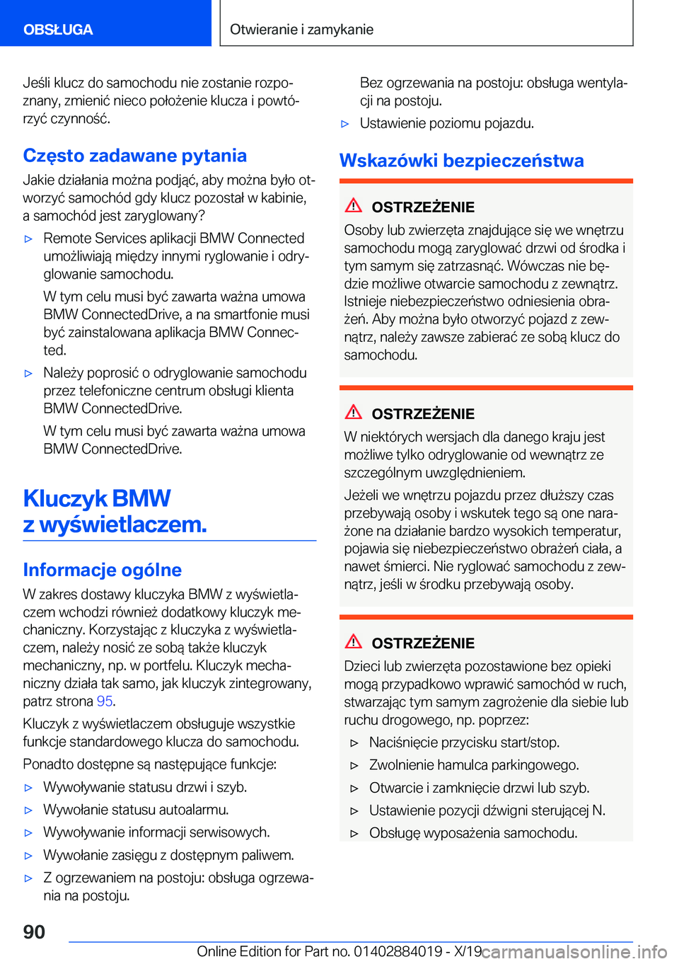 BMW X7 2020  Instrukcja obsługi (in Polish) �J�e�l�i��k�l�u�c�z��d�o��s�a�m�o�c�h�o�d�u��n�i�e��z�o�s�t�a�n�i�e��r�o�z�p�oj
�z�n�a�n�y�,��z�m�i�e�n�i�