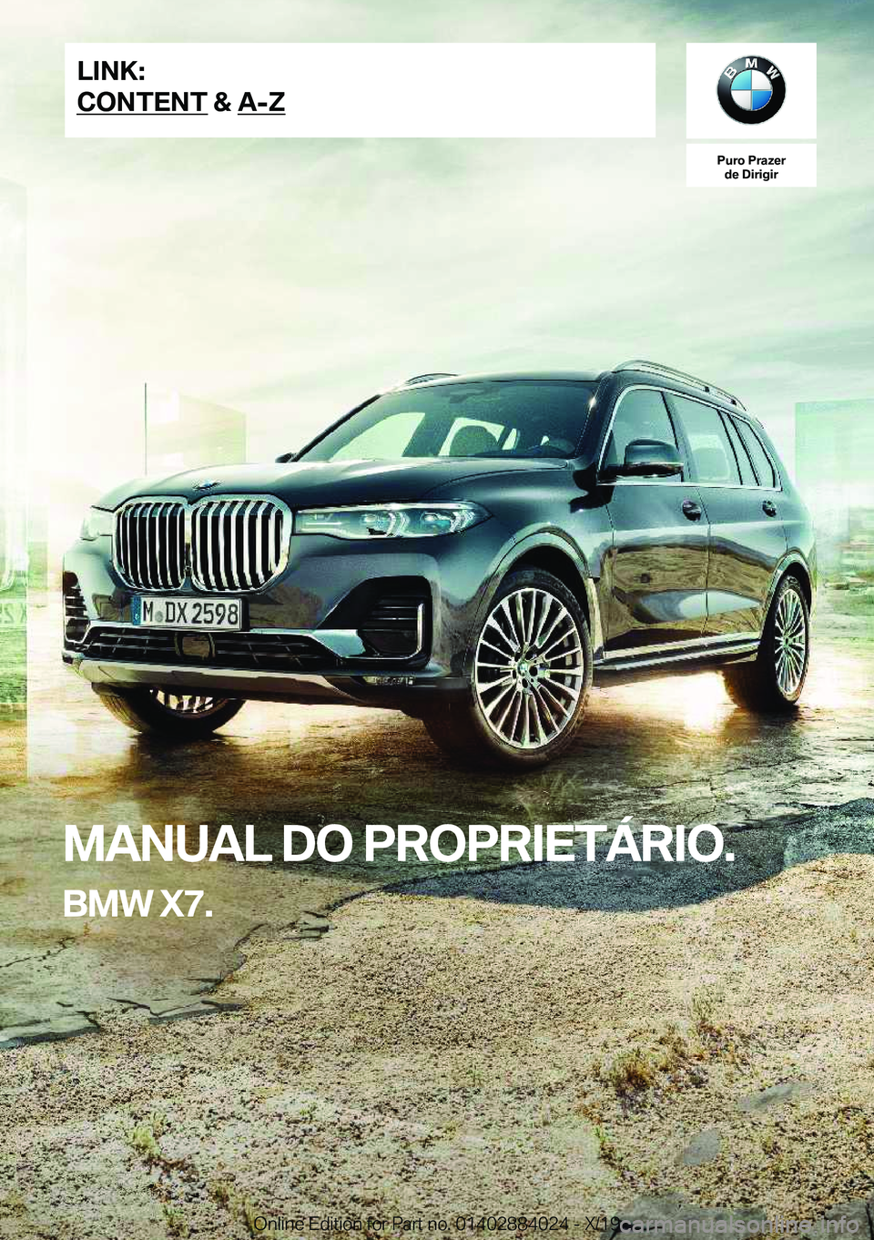 BMW X7 2020  Manual do condutor (in Portuguese) �P�u�r�o��P�r�a�z�e�r�d�e��D�i�r�i�g�i�r
�M�A�N�U�A�L��D�O��P�R�O�P�R�I�E�T�Á�R�I�O�.
�B�M�W��X�7�.�L�I�N�K�:
�C�O�N�T�E�N�T��&��A�-�Z�O�n�l�i�n�e��E�d�i�t�i�o�n��f�o�r��P�a�r�t��n�o�.��0