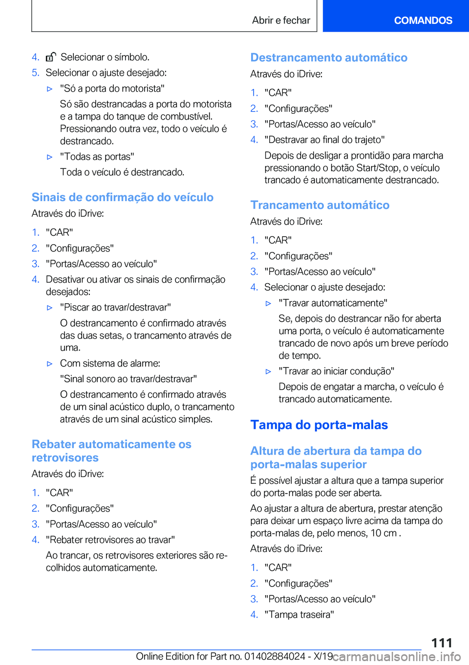 BMW X7 2020  Manual do condutor (in Portuguese) �4�.���S�e�l�e�c�i�o�n�a�r��o��s�