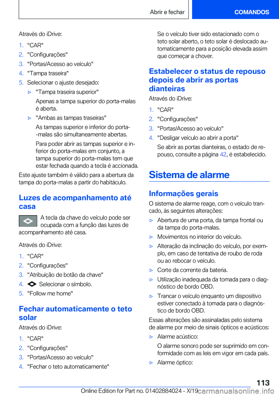 BMW X7 2020  Manual do condutor (in Portuguese) �A�t�r�a�v�é�s��d�o��i�D�r�i�v�e�:�1�.��C�A�R��2�.��C�o�n�f�i�g�u�r�a�