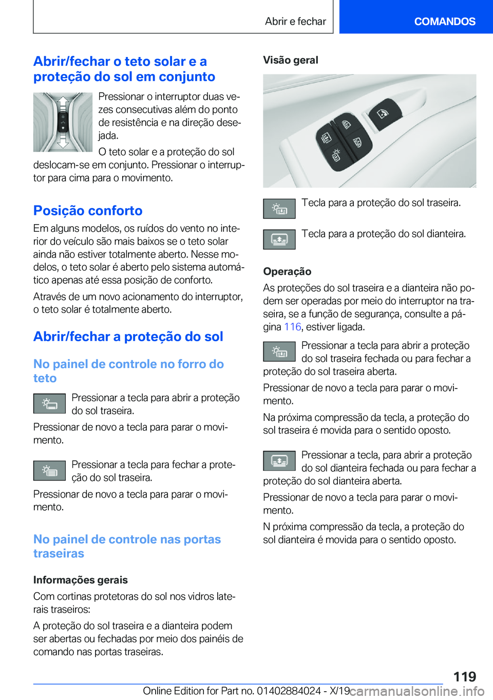 BMW X7 2020  Manual do condutor (in Portuguese) �A�b�r�i�r�/�f�e�c�h�a�r��o��t�e�t�o��s�o�l�a�r��e��a
�p�r�o�t�e�