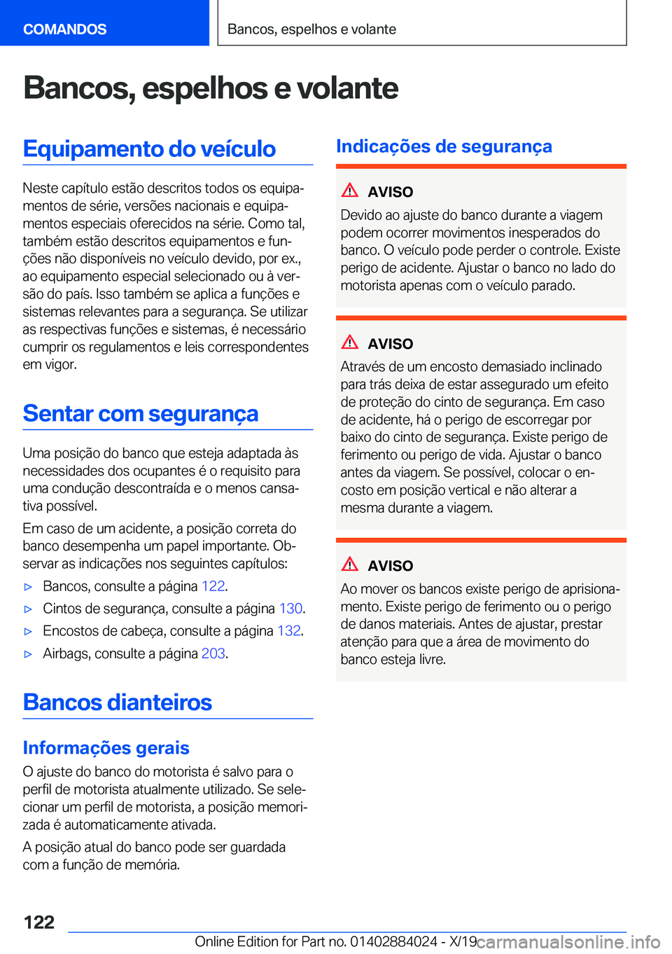 BMW X7 2020  Manual do condutor (in Portuguese) �B�a�n�c�o�s�,��e�s�p�e�l�h�o�s��e��v�o�l�a�n�t�e�E�q�u�i�p�a�m�e�n�t�o��d�o��v�e�