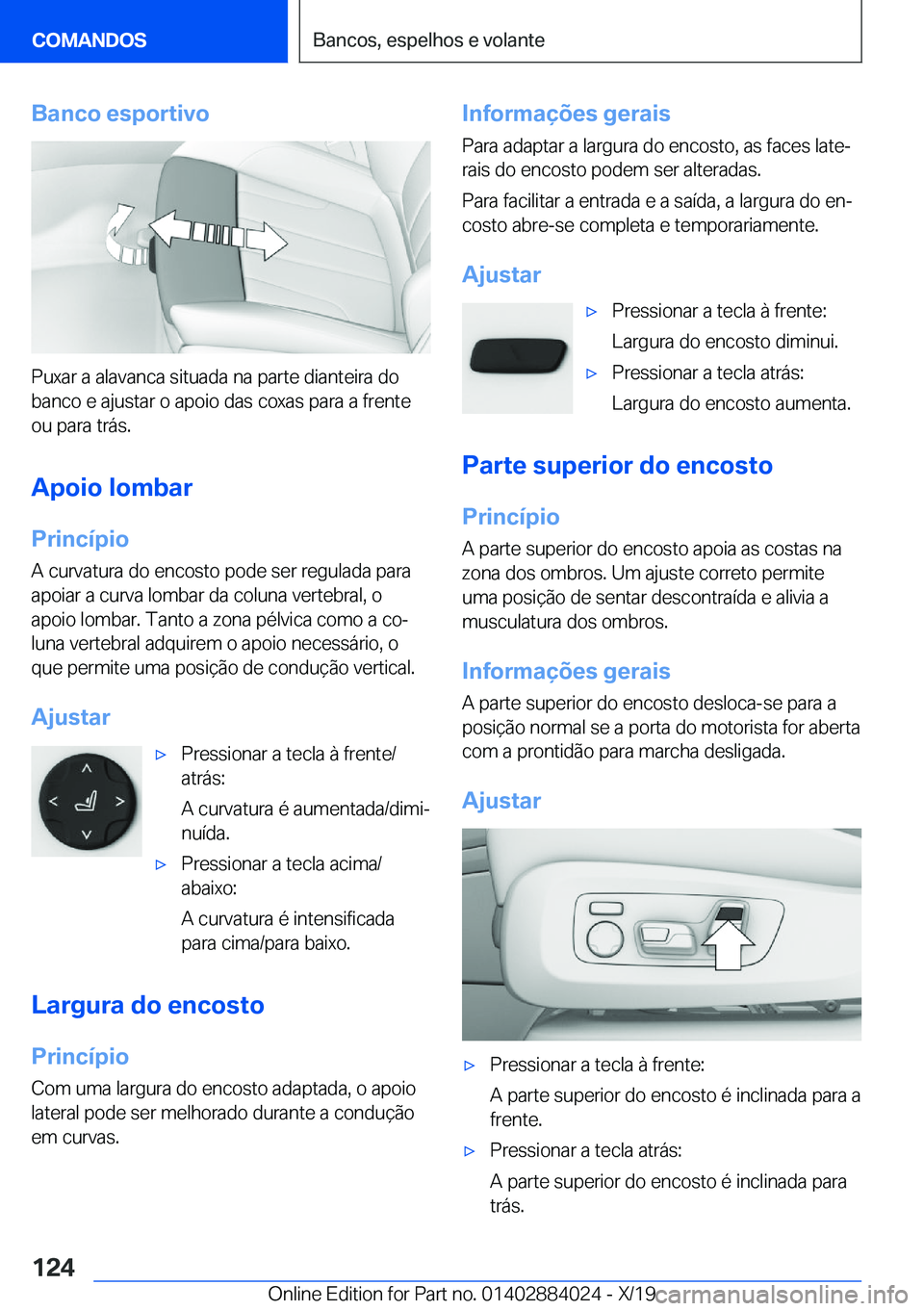 BMW X7 2020  Manual do condutor (in Portuguese) �B�a�n�c�o��e�s�p�o�r�t�i�v�o
�P�u�x�a�r��a��a�l�a�v�a�n�c�a��s�i�t�u�a�d�a��n�a��p�a�r�t�e��d�i�a�n�t�e�i�r�a��d�o
�b�a�n�c�o��e��a�j�u�s�t�a�r��o��a�p�o�i�o��d�a�s��c�o�x�a�s��p�a�r�a