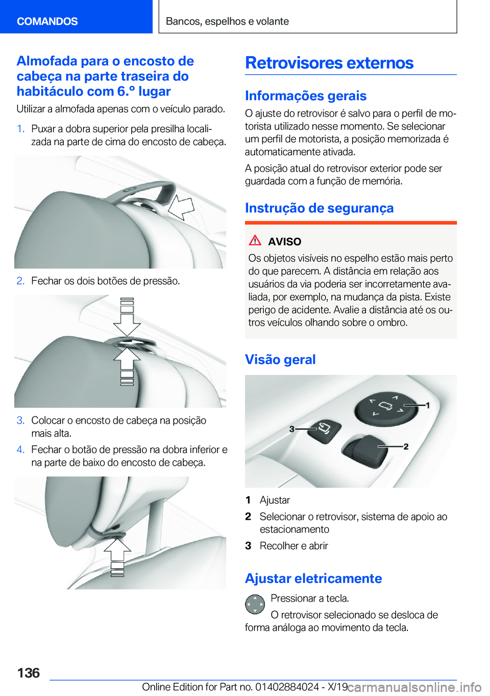BMW X7 2020  Manual do condutor (in Portuguese) �A�l�m�o�f�a�d�a��p�a�r�a��o��e�n�c�o�s�t�o��d�e
�c�a�b�e�