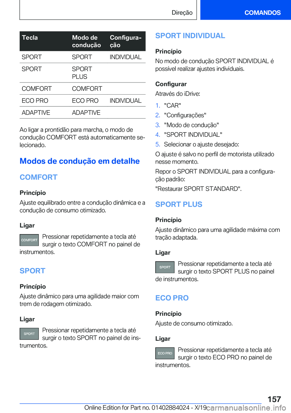 BMW X7 2020  Manual do condutor (in Portuguese) �T�e�c�l�a�M�o�d�o��d�e
�c�o�n�d�u�