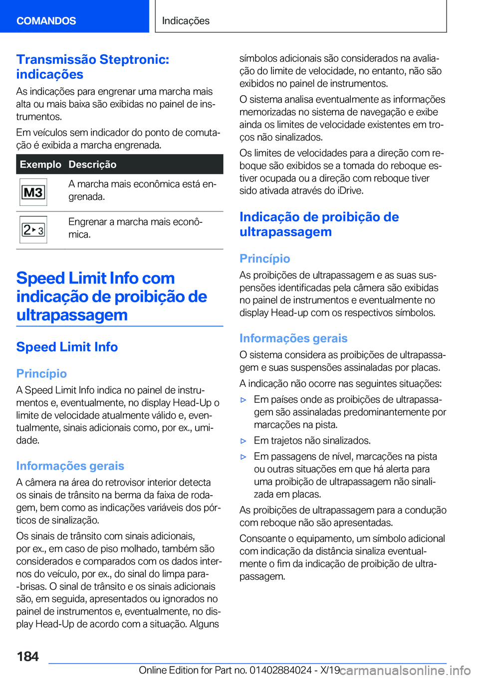 BMW X7 2020  Manual do condutor (in Portuguese) �T�r�a�n�s�m�i�s�s�ã�o��S�t�e�p�t�r�o�n�i�c�:
�i�n�d�i�c�a�