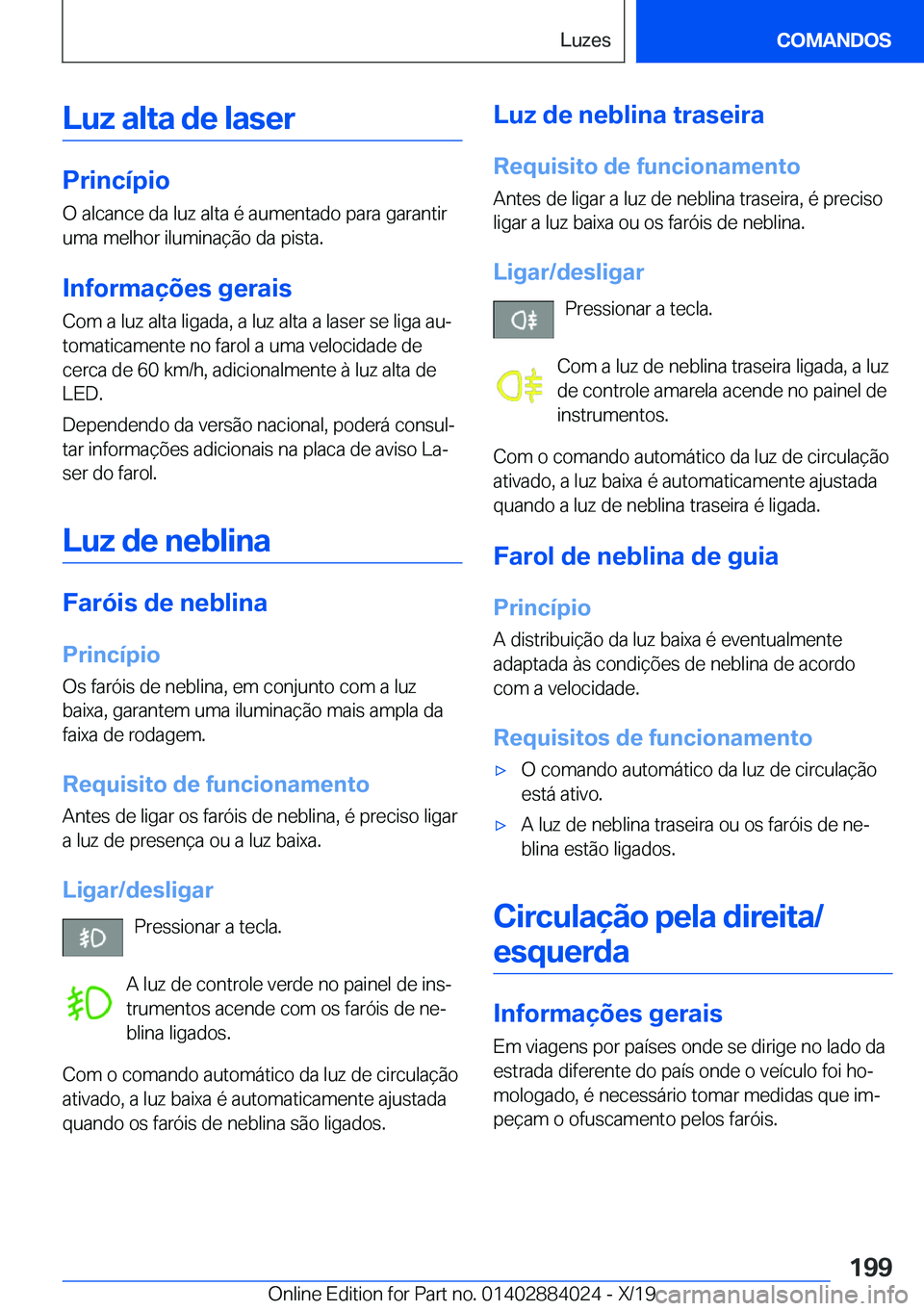 BMW X7 2020  Manual do condutor (in Portuguese) �L�u�z��a�l�t�a��d�e��l�a�s�e�r
�P�r�i�n�c�