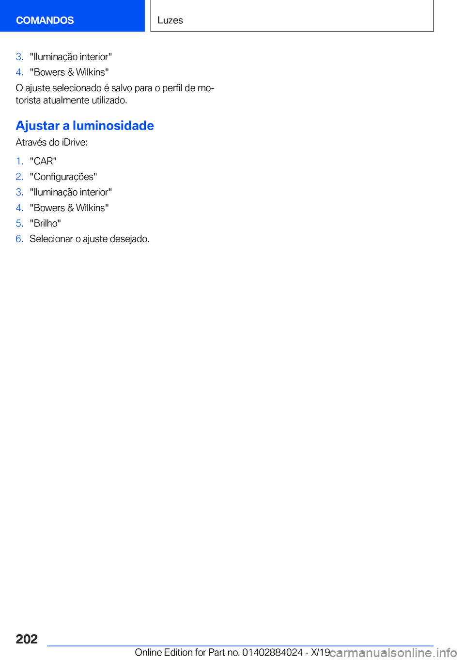 BMW X7 2020  Manual do condutor (in Portuguese) �3�.��I�l�u�m�i�n�a�