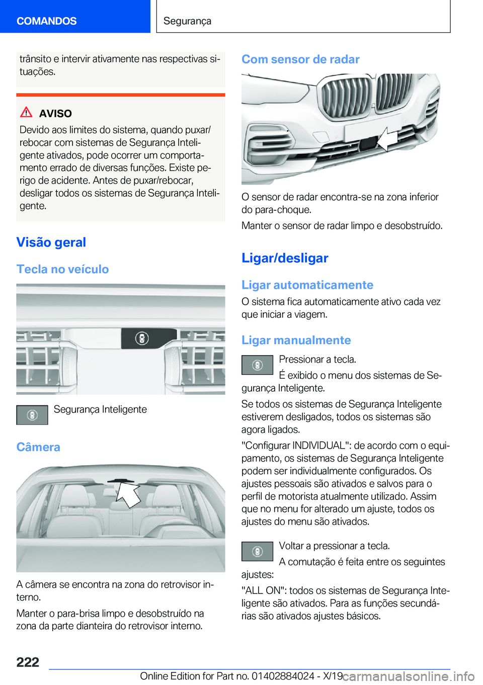 BMW X7 2020  Manual do condutor (in Portuguese) �t�r�â�n�s�i�t�o��e��i�n�t�e�r�v�i�r��a�t�i�v�a�m�e�n�t�e��n�a�s��r�e�s�p�e�c�t�i�v�a�s��s�iª
�t�u�a�