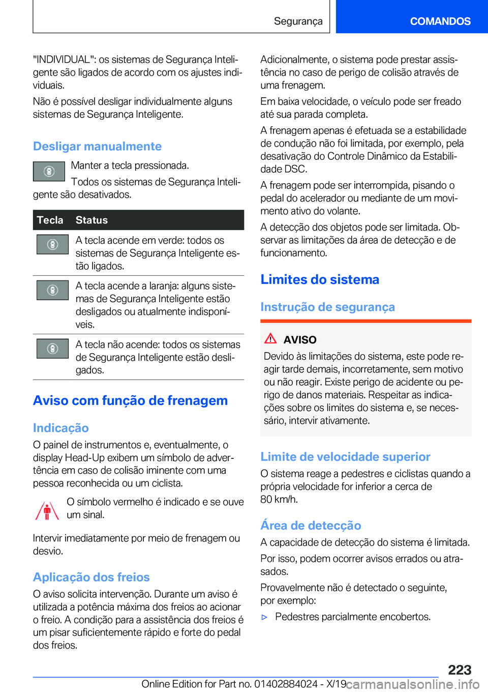 BMW X7 2020  Manual do condutor (in Portuguese) ��I�N�D�I�V�I�D�U�A�L��:��o�s��s�i�s�t�e�m�a�s��d�e��S�e�g�u�r�a�n�