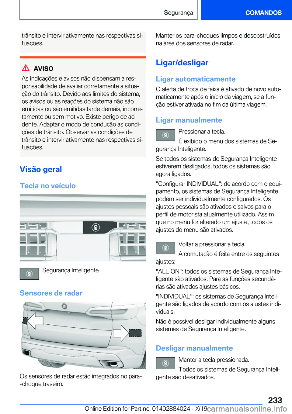 BMW X7 2020  Manual do condutor (in Portuguese) �t�r�â�n�s�i�t�o��e��i�n�t�e�r�v�i�r��a�t�i�v�a�m�e�n�t�e��n�a�s��r�e�s�p�e�c�t�i�v�a�s��s�iª
�t�u�a�