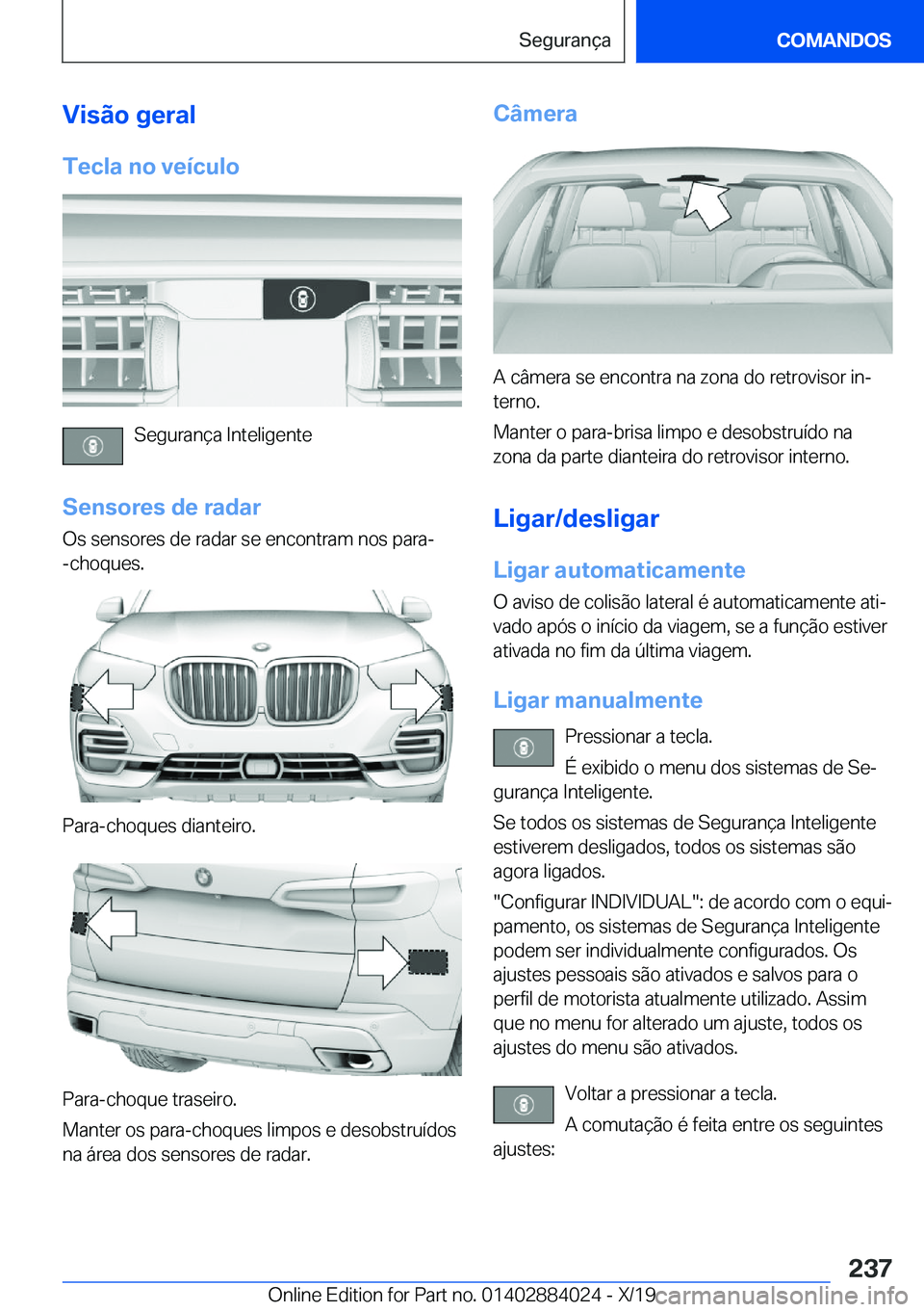 BMW X7 2020  Manual do condutor (in Portuguese) �V�i�s�ã�o��g�e�r�a�l
�T�e�c�l�a��n�o��v�e�
