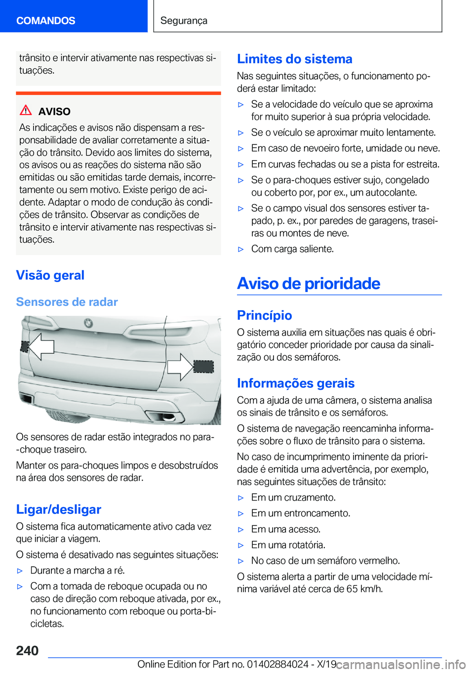 BMW X7 2020  Manual do condutor (in Portuguese) �t�r�â�n�s�i�t�o��e��i�n�t�e�r�v�i�r��a�t�i�v�a�m�e�n�t�e��n�a�s��r�e�s�p�e�c�t�i�v�a�s��s�iª
�t�u�a�