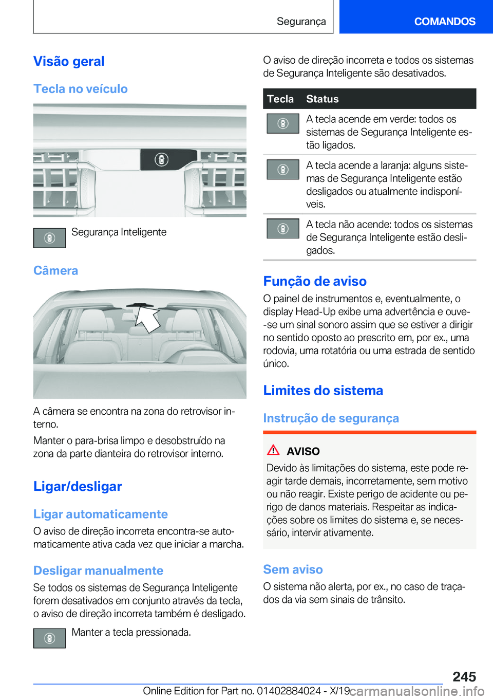 BMW X7 2020  Manual do condutor (in Portuguese) �V�i�s�ã�o��g�e�r�a�l
�T�e�c�l�a��n�o��v�e�