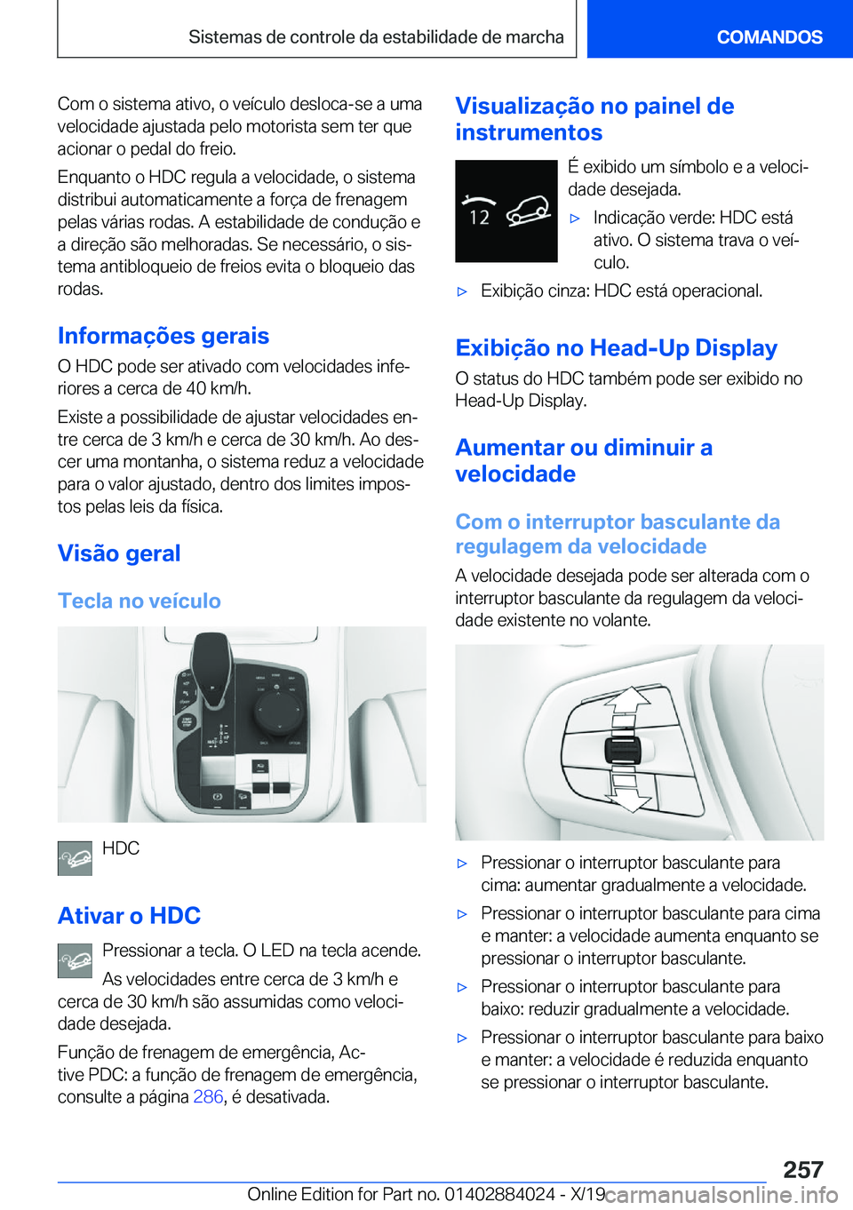 BMW X7 2020  Manual do condutor (in Portuguese) �C�o�m��o��s�i�s�t�e�m�a��a�t�i�v�o�,��o��v�e�