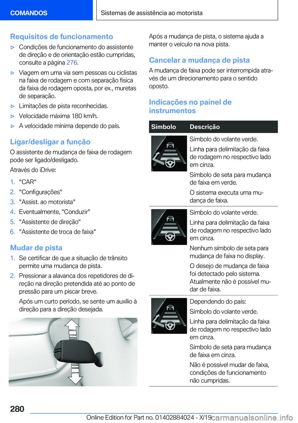 BMW X7 2020  Manual do condutor (in Portuguese) �R�e�q�u�i�s�i�t�o�s��d�e��f�u�n�c�i�o�n�a�m�e�n�t�ox�C�o�n�d�i�