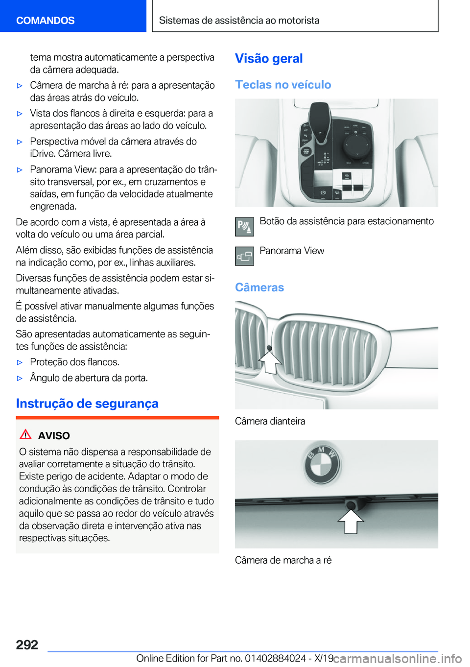 BMW X7 2020  Manual do condutor (in Portuguese) �t�e�m�a��m�o�s�t�r�a��a�u�t�o�m�a�t�i�c�a�m�e�n�t�e��a��p�e�r�s�p�e�c�t�i�v�a
�d�a��c�â�m�e�r�a��a�d�e�q�u�a�d�a�.x�C�â�m�e�r�a��d�e��m�a�r�c�h�a��à��r�é�:��p�a�r�a��a��a�p�r�e�s�e�