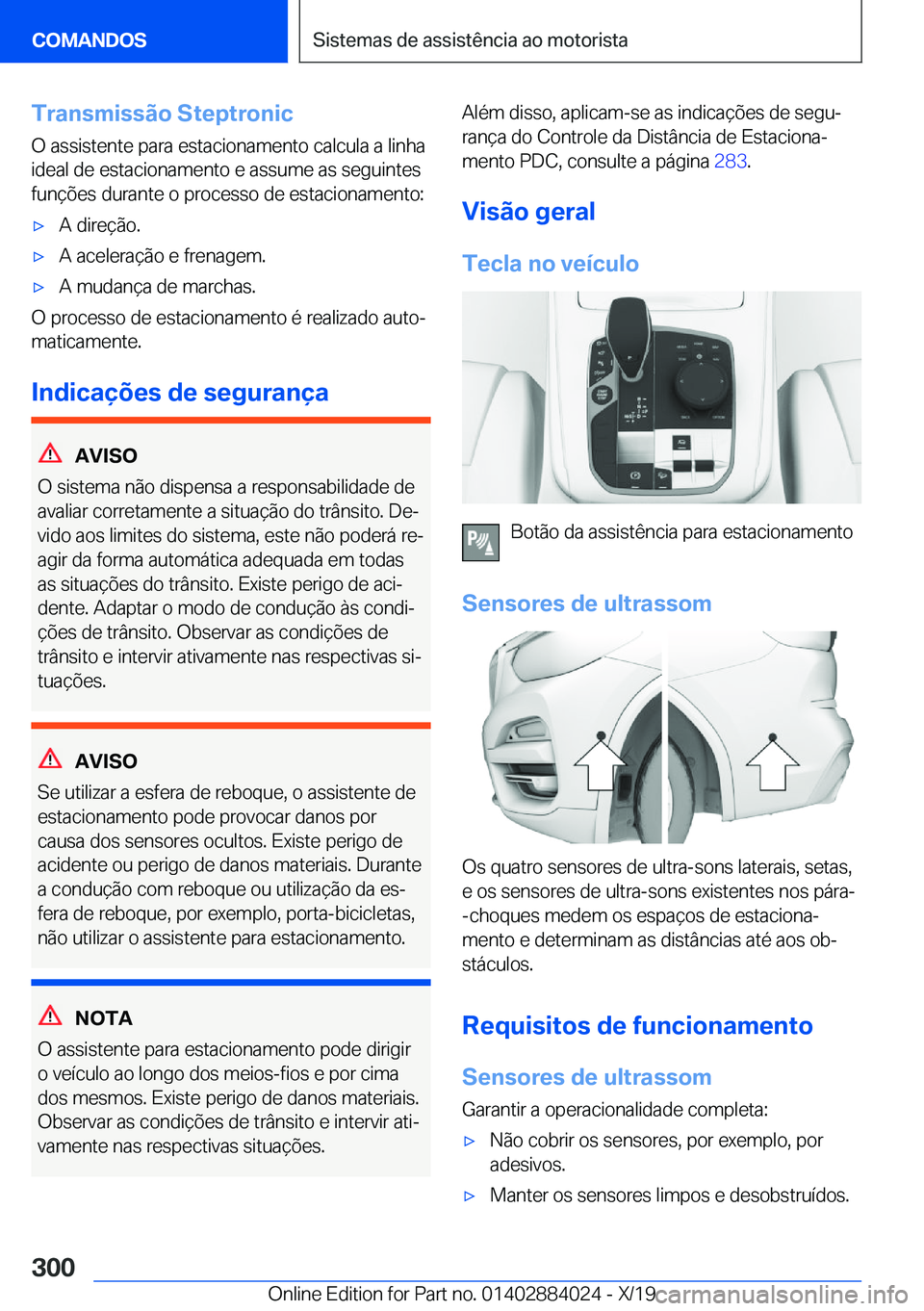 BMW X7 2020  Manual do condutor (in Portuguese) �T�r�a�n�s�m�i�s�s�ã�o��S�t�e�p�t�r�o�n�i�c�O��a�s�s�i�s�t�e�n�t�e��p�a�r�a��e�s�t�a�c�i�o�n�a�m�e�n�t�o��c�a�l�c�u�l�a��a��l�i�n�h�a�i�d�e�a�l��d�e��e�s�t�a�c�i�o�n�a�m�e�n�t�o��e��a�s�s�