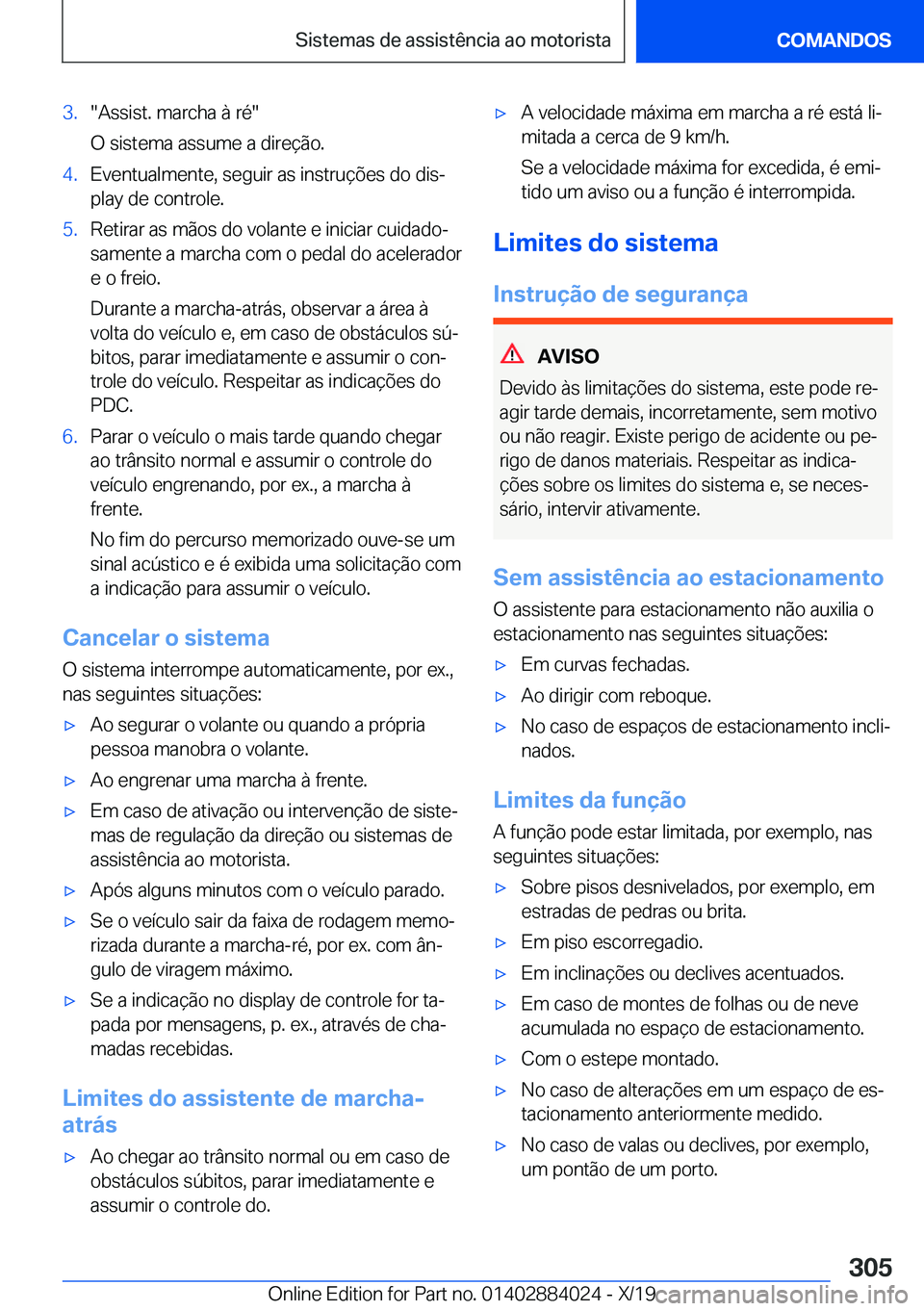 BMW X7 2020  Manual do condutor (in Portuguese) �3�.��A�s�s�i�s�t�.��m�a�r�c�h�a��à��r�é�
�O��s�i�s�t�e�m�a��a�s�s�u�m�e��a��d�i�r�e�