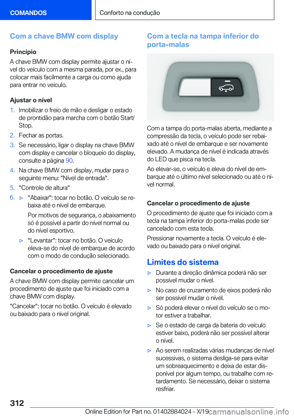 BMW X7 2020  Manual do condutor (in Portuguese) �C�o�m��a��c�h�a�v�e��B�M�W��c�o�m��d�i�s�p�l�a�y�P�r�i�n�c�
