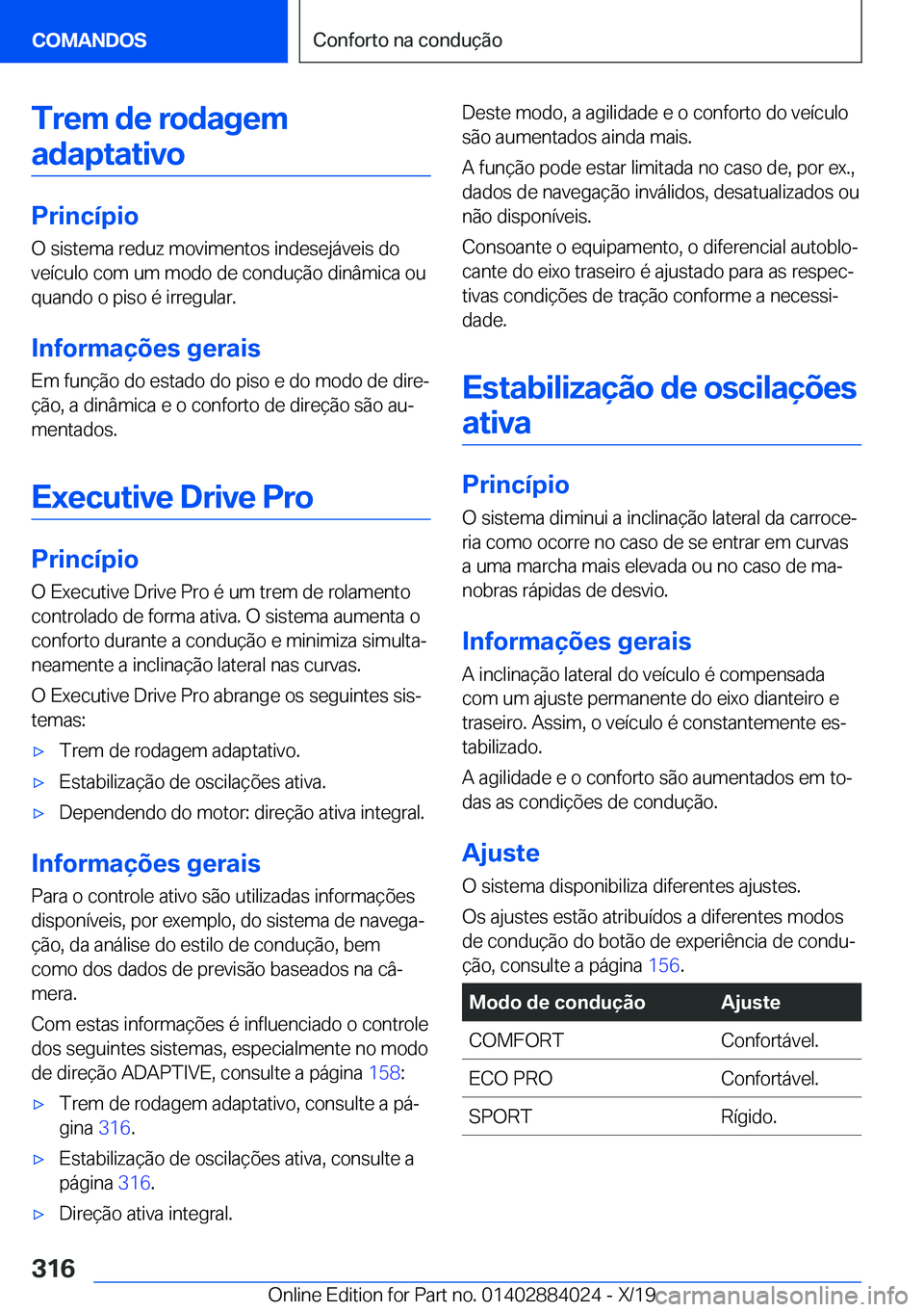 BMW X7 2020  Manual do condutor (in Portuguese) �T�r�e�m��d�e��r�o�d�a�g�e�m�a�d�a�p�t�a�t�i�v�o
�P�r�i�n�c�