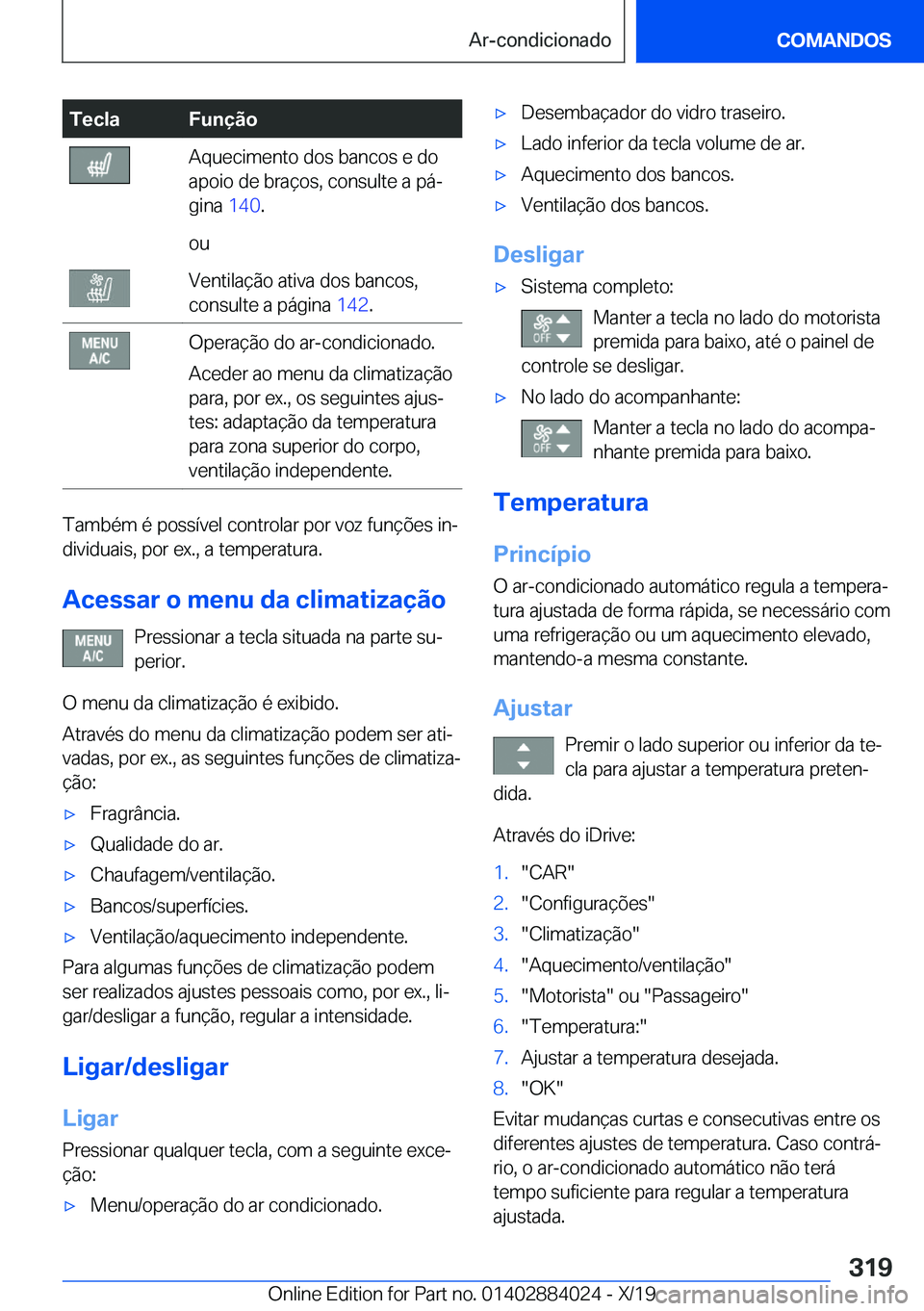 BMW X7 2020  Manual do condutor (in Portuguese) �T�e�c�l�a�F�u�n�