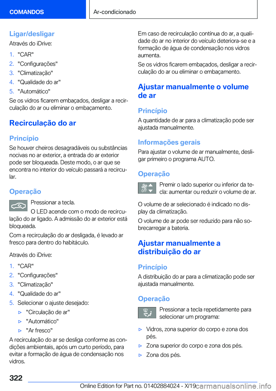 BMW X7 2020  Manual do condutor (in Portuguese) �L�i�g�a�r�/�d�e�s�l�i�g�a�r�A�t�r�a�v�é�s��d�o��i�D�r�i�v�e�:�1�.��C�A�R��2�.��C�o�n�f�i�g�u�r�a�