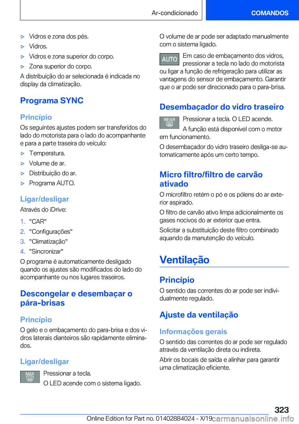 BMW X7 2020  Manual do condutor (in Portuguese) x�V�i�d�r�o�s��e��z�o�n�a��d�o�s��p�é�s�.x�V�i�d�r�o�s�.x�V�i�d�r�o�s��e��z�o�n�a��s�u�p�e�r�i�o�r��d�o��c�o�r�p�o�.x�Z�o�n�a��s�u�p�e�r�i�o�r��d�o��c�o�r�p�o�.
�A��d�i�s�t�r�i�b�u�i