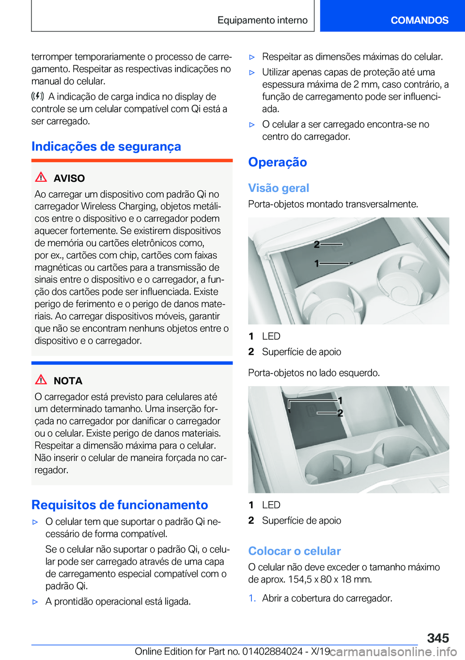 BMW X7 2020  Manual do condutor (in Portuguese) �t�e�r�r�o�m�p�e�r��t�e�m�p�o�r�a�r�i�a�m�e�n�t�e��o��p�r�o�c�e�s�s�o��d�e��c�a�r�r�eª�g�a�m�e�n�t�o�.��R�e�s�p�e�i�t�a�r��a�s��r�e�s�p�e�c�t�i�v�a�s��i�n�d�i�c�a�