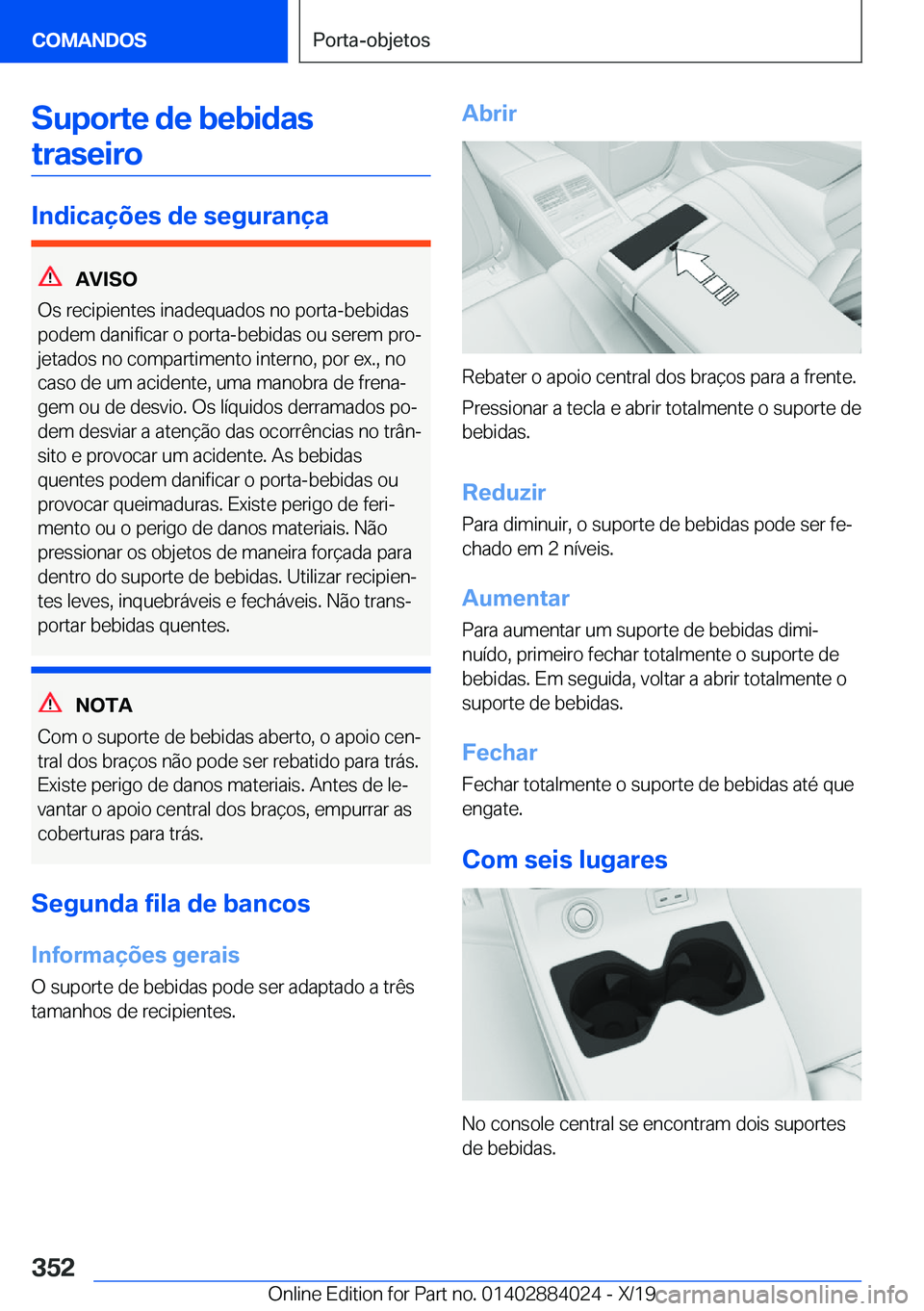 BMW X7 2020  Manual do condutor (in Portuguese) �S�u�p�o�r�t�e��d�e��b�e�b�i�d�a�s�t�r�a�s�e�i�r�o
�I�n�d�i�c�a�