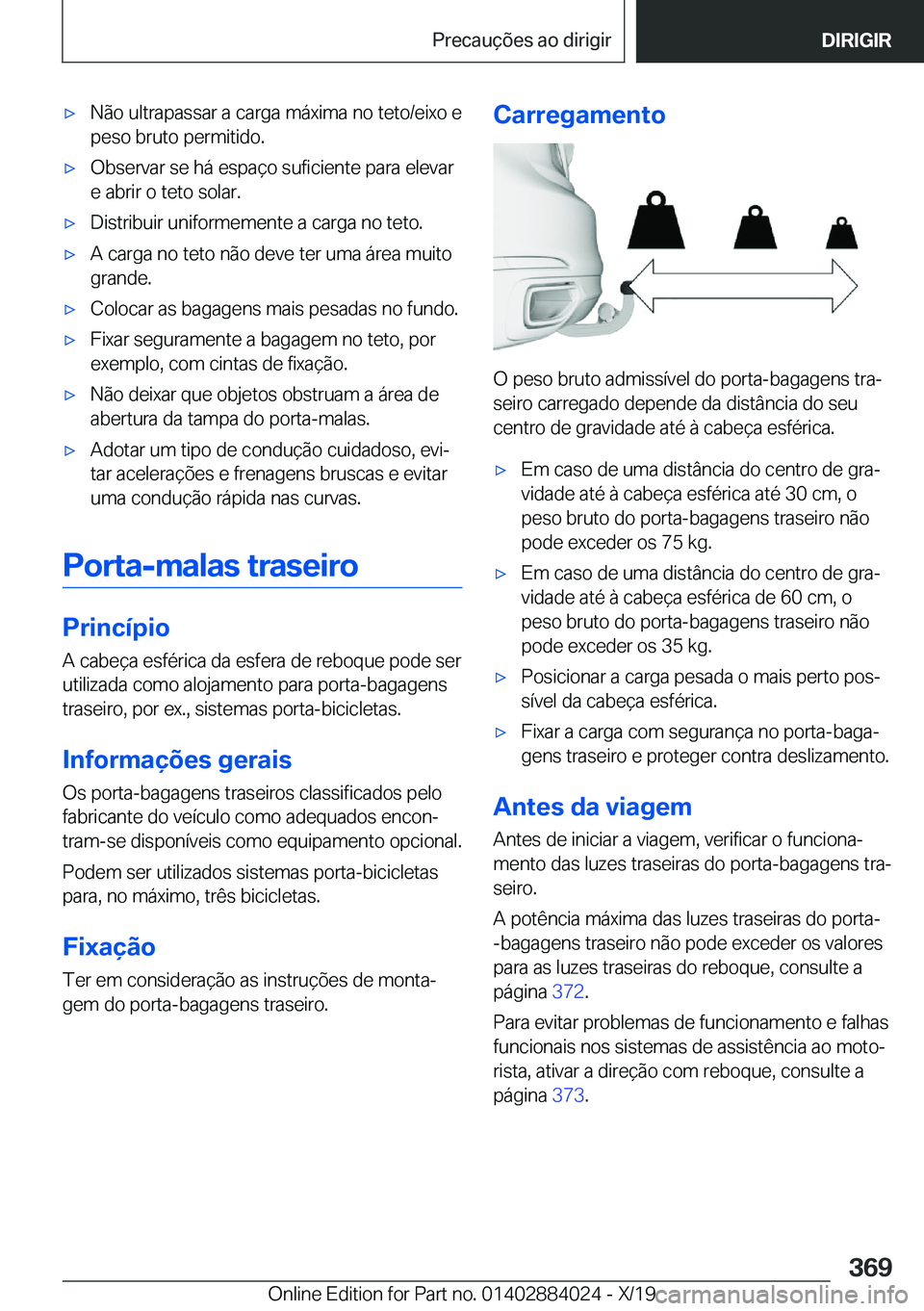 BMW X7 2020  Manual do condutor (in Portuguese) x�N�ã�o��u�l�t�r�a�p�a�s�s�a�r��a��c�a�r�g�a��m�á�x�i�m�a��n�o��t�e�t�o�/�e�i�x�o��e�p�e�s�o��b�r�u�t�o��p�e�r�m�i�t�i�d�o�.x�O�b�s�e�r�v�a�r��s�e��h�á��e�s�p�a�