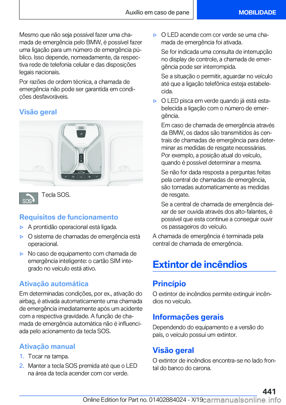 BMW X7 2020  Manual do condutor (in Portuguese) �M�e�s�m�o��q�u�e��n�ã�o��s�e�j�a��p�o�s�s�