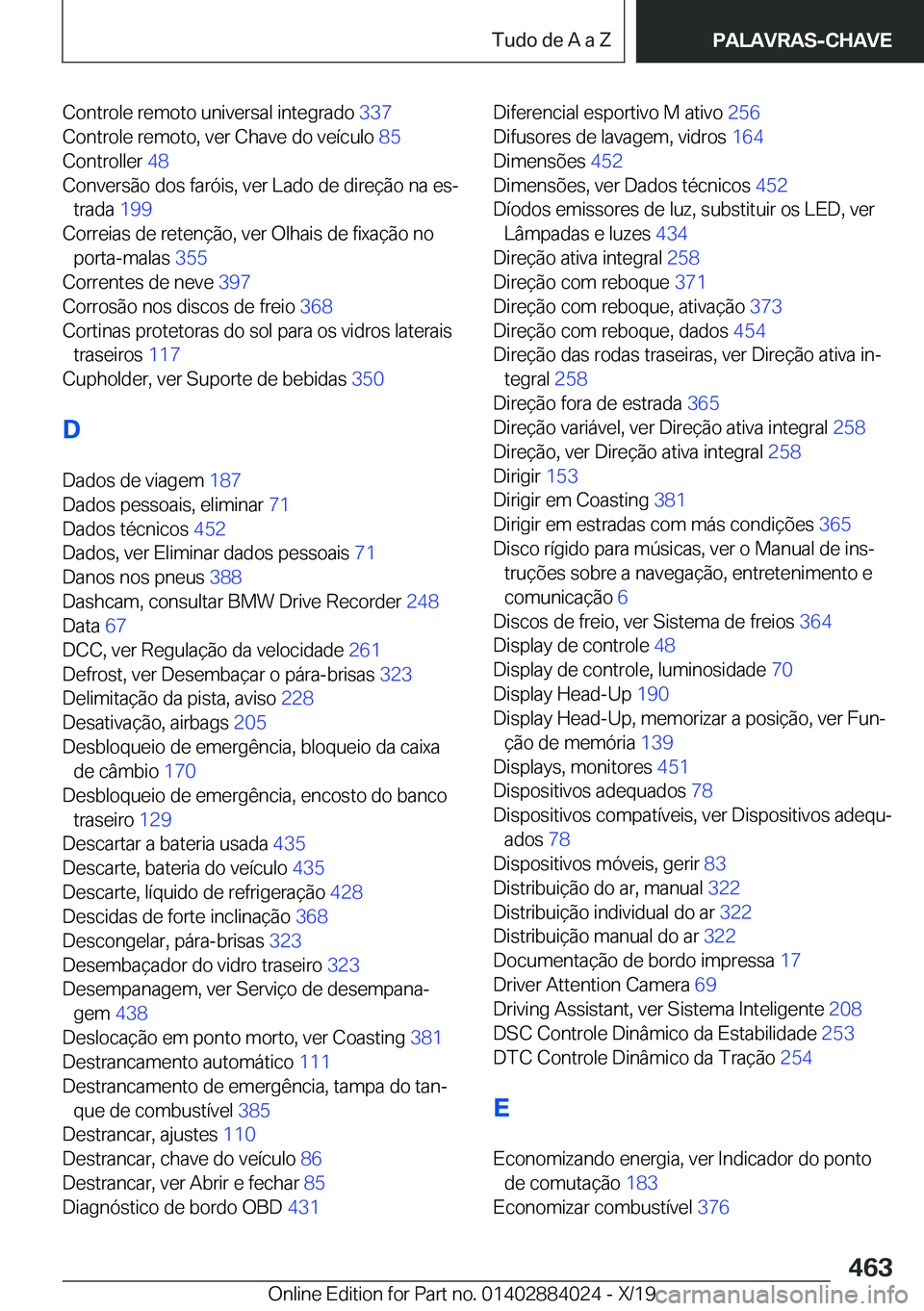 BMW X7 2020  Manual do condutor (in Portuguese) �C�o�n�t�r�o�l�e��r�e�m�o�t�o��u�n�i�v�e�r�s�a�l��i�n�t�e�g�r�a�d�o��3�3�7�
�C�o�n�t�r�o�l�e��r�e�m�o�t�o�,��v�e�r��C�h�a�v�e��d�o��v�e�