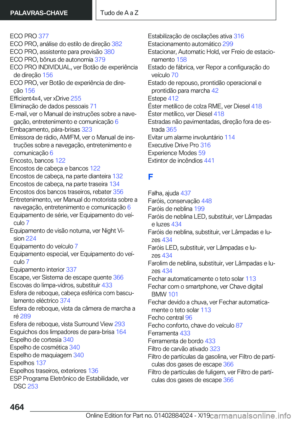 BMW X7 2020  Manual do condutor (in Portuguese) �E�C�O��P�R�O��3�7�7�
�E�C�O��P�R�O�,��a�n�á�l�i�s�e��d�o��e�s�t�i�l�o��d�e��d�i�r�e�