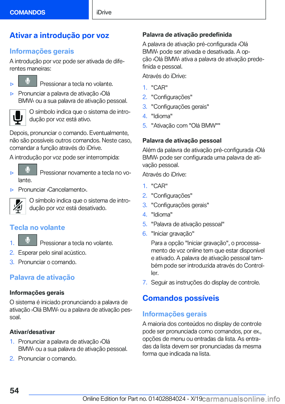 BMW X7 2020  Manual do condutor (in Portuguese) �A�t�i�v�a�r��a��i�n�t�r�o�d�u�