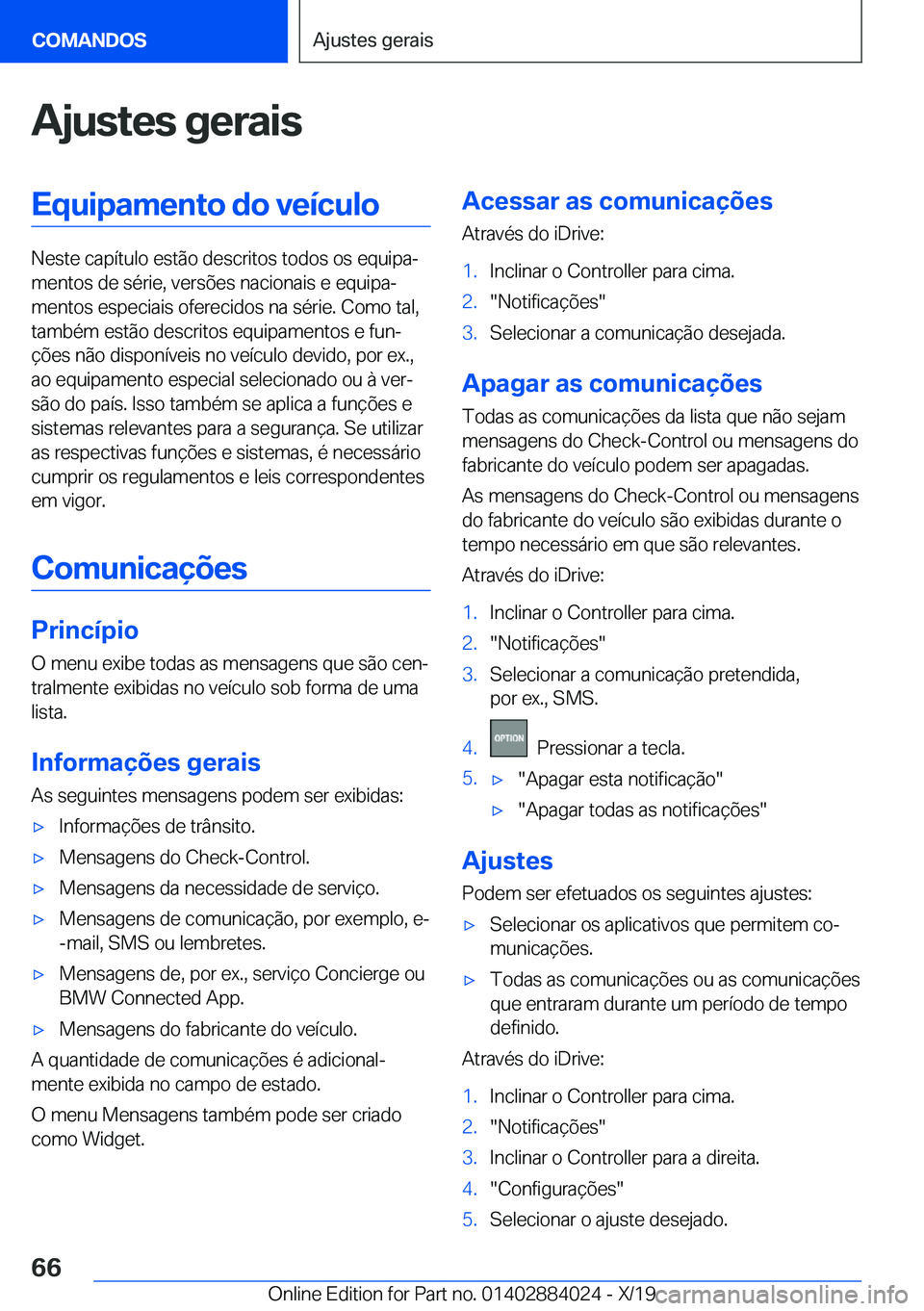 BMW X7 2020  Manual do condutor (in Portuguese) �A�j�u�s�t�e�s��g�e�r�a�i�s�E�q�u�i�p�a�m�e�n�t�o��d�o��v�e�