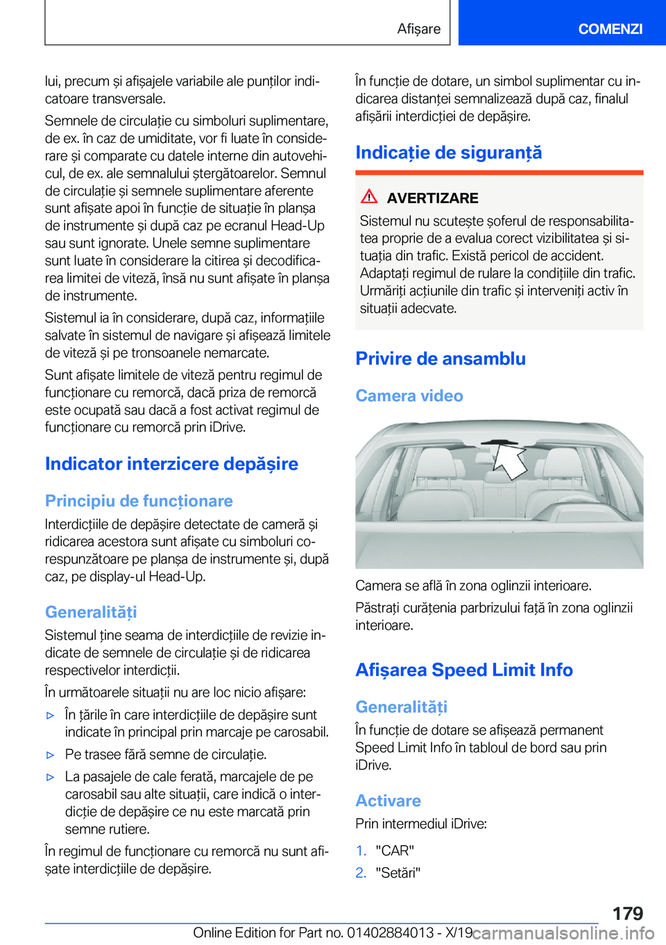 BMW X7 2020  Ghiduri De Utilizare (in Romanian) �l�u�i�,��p�r�e�c�u�m�&�i��a�f�i&�a�j�e�l�e��v�a�r�i�a�b�i�l�e��a�l�e��p�u�n*�i�l�o�r��i�n�d�ij�c�a�t�o�a�r�e��t�r�a�n�s�v�e�r�s�a�l�e�.
�S�e�m�n�e�l�e��d�e��c�i�r�c�u�l�a*�i�e��c�u��