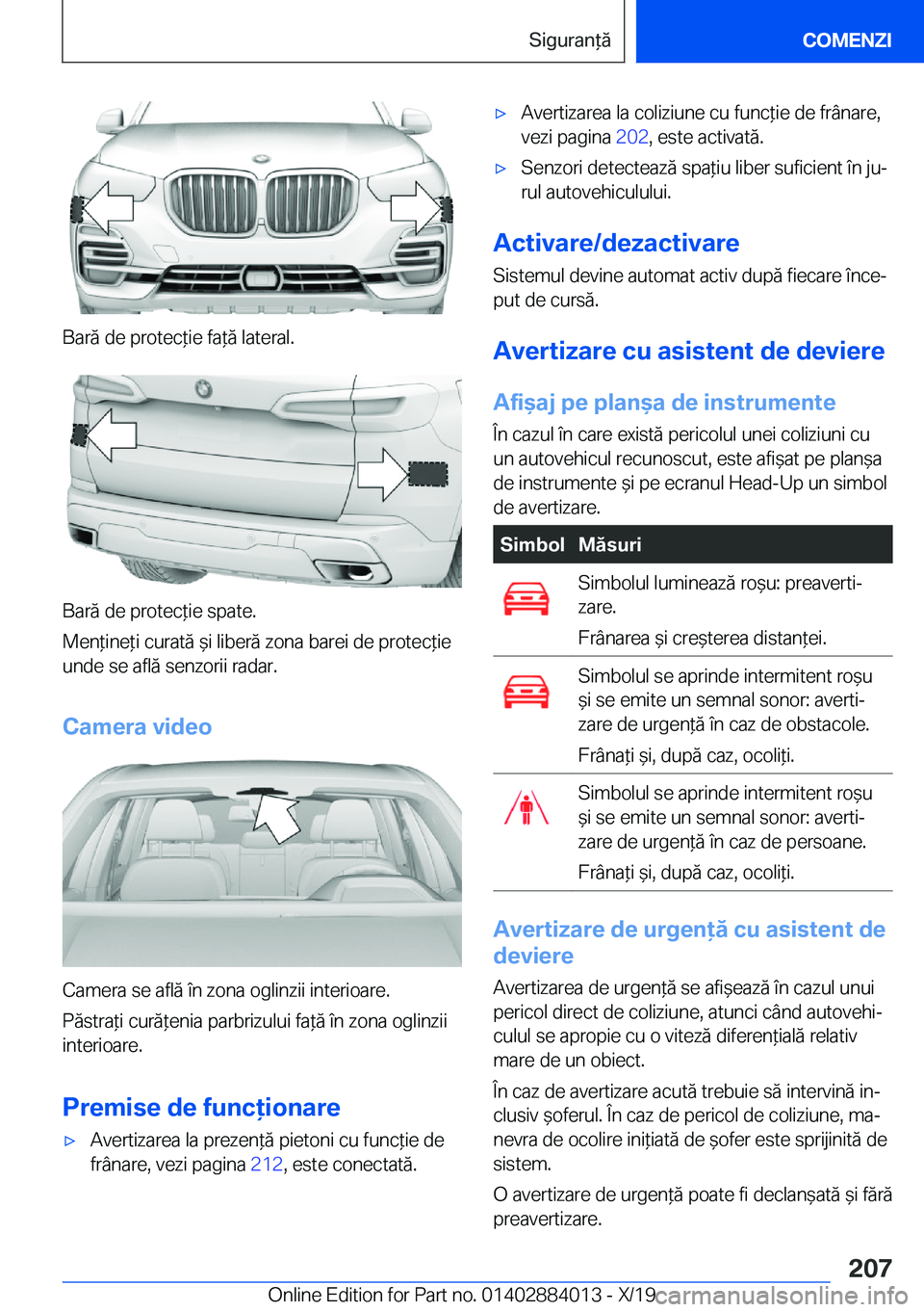 BMW X7 2020  Ghiduri De Utilizare (in Romanian) �B�a�r�ă��d�e��p�r�o�t�e�c*�i�e��f�a*�ă��l�a�t�e�r�a�l�.
�B�a�r�ă��d�e��p�r�o�t�e�c*�i�e��s�p�a�t�e�.
�M�e�n*�i�n�e*�i��c�u�r�a�t�ă�&�i��l�i�b�e�r�ă��z�o�n�a��b�a�r�e�i��d�e��