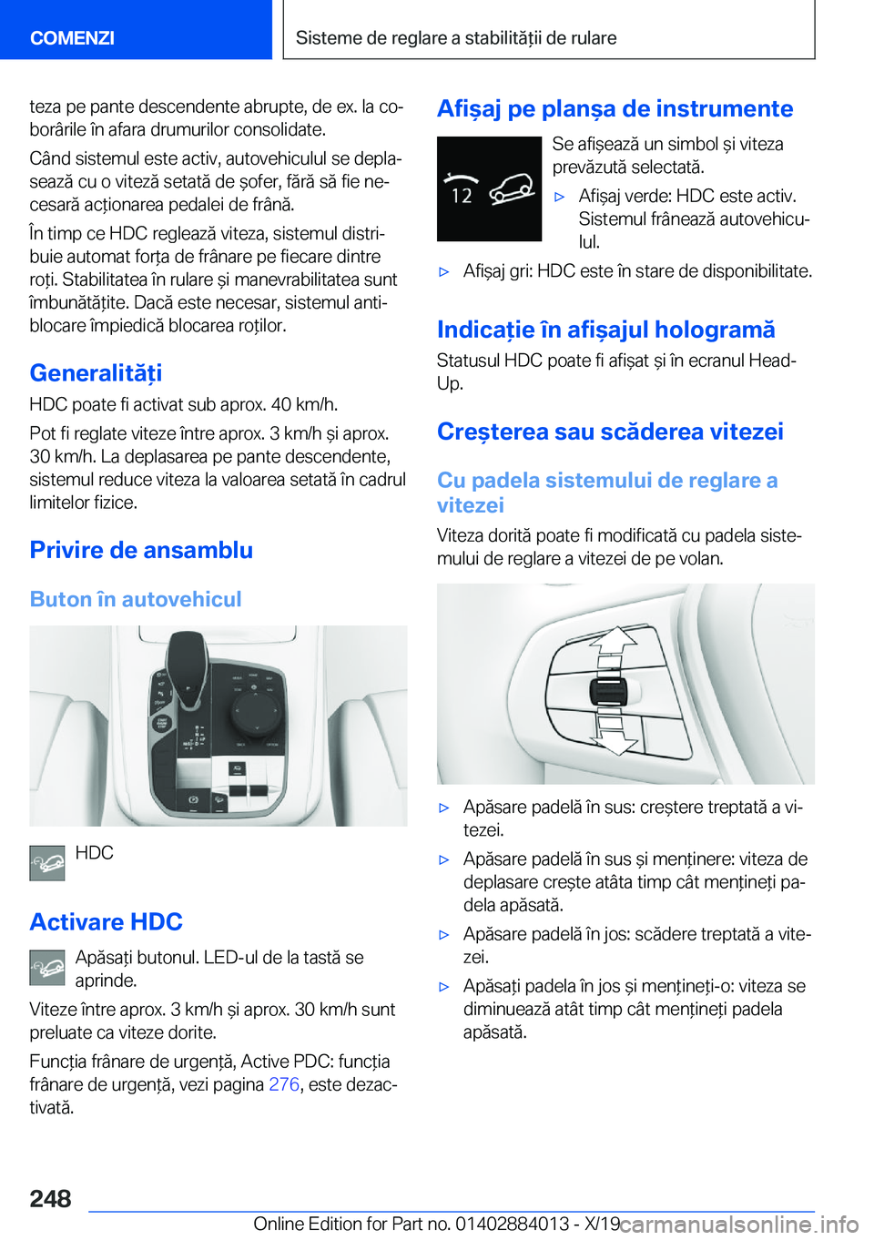 BMW X7 2020  Ghiduri De Utilizare (in Romanian) �t�e�z�a��p�e��p�a�n�t�e��d�e�s�c�e�n�d�e�n�t�e��a�b�r�u�p�t�e�,��d�e��e�x�.��l�a��c�oj�b�o�r�