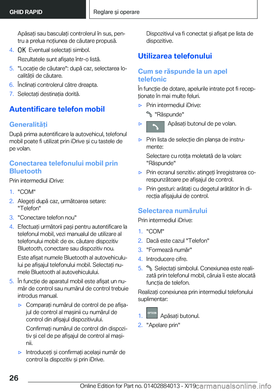BMW X7 2020  Ghiduri De Utilizare (in Romanian) �A�p�ă�s�a*�i��s�a�u��b�a�s�c�u�l�a*�i��c�o�n�t�r�o�l�e�r�u�l��