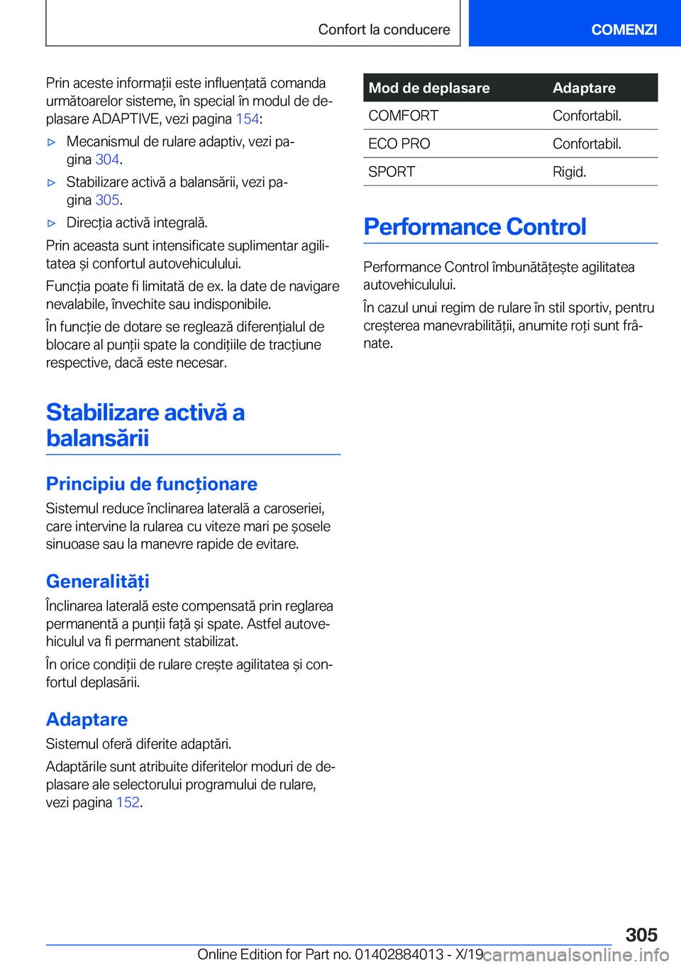 BMW X7 2020  Ghiduri De Utilizare (in Romanian) �P�r�i�n��a�c�e�s�t�e��i�n�f�o�r�m�a*�i�i��e�s�t�e��i�n�f�l�u�e�n*�a�t�ă��c�o�m�a�n�d�a�u�r�m�ă�t�o�a�r�e�l�o�r��s�i�s�t�e�m�e�,��