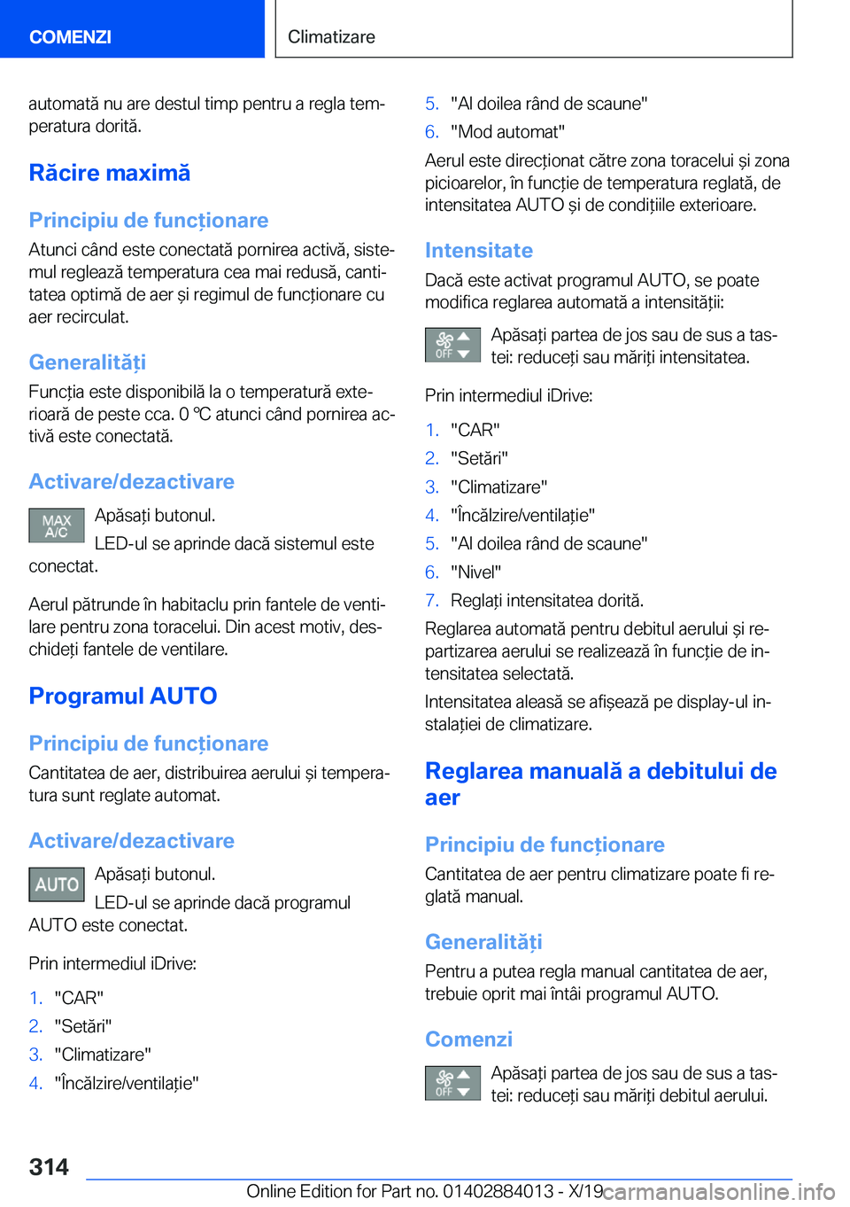 BMW X7 2020  Ghiduri De Utilizare (in Romanian) �a�u�t�o�m�a�t�ă��n�u��a�r�e��d�e�s�t�u�l��t�i�m�p��p�e�n�t�r�u��a��r�e�g�l�a��t�e�mj
�p�e�r�a�t�u�r�a��d�o�r�i�t�ă�.
�R�