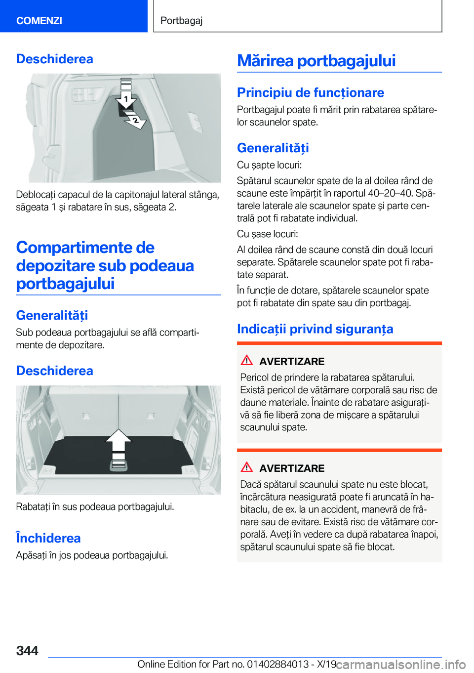 BMW X7 2020  Ghiduri De Utilizare (in Romanian) �D�e�s�c�h�i�d�e�r�e�a
�D�e�b�l�o�c�a*�i��c�a�p�a�c�u�l��d�e��l�a��c�a�p�i�t�o�n�a�j�u�l��l�a�t�e�r�a�l��s�t�