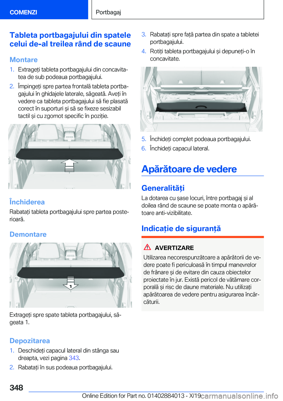 BMW X7 2020  Ghiduri De Utilizare (in Romanian) �T�a�b�l�e�t�a��p�o�r�t�b�a�g�a�j�u�l�u�i��d�i�n��s�p�a�t�e�l�e
�c�e�l�u�i��d�e�-�a�l��t�r�e�i�l�e�a��r�