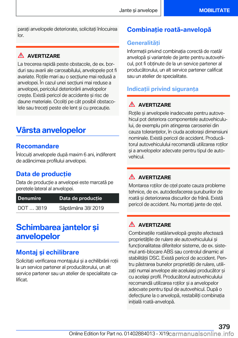 BMW X7 2020  Ghiduri De Utilizare (in Romanian) �p�a�r�a*�i��a�n�v�e�l�o�p�e�l�e��d�e�t�e�r�i�o�r�a�t�e�,��s�o�l�i�c�i�t�a*�i��