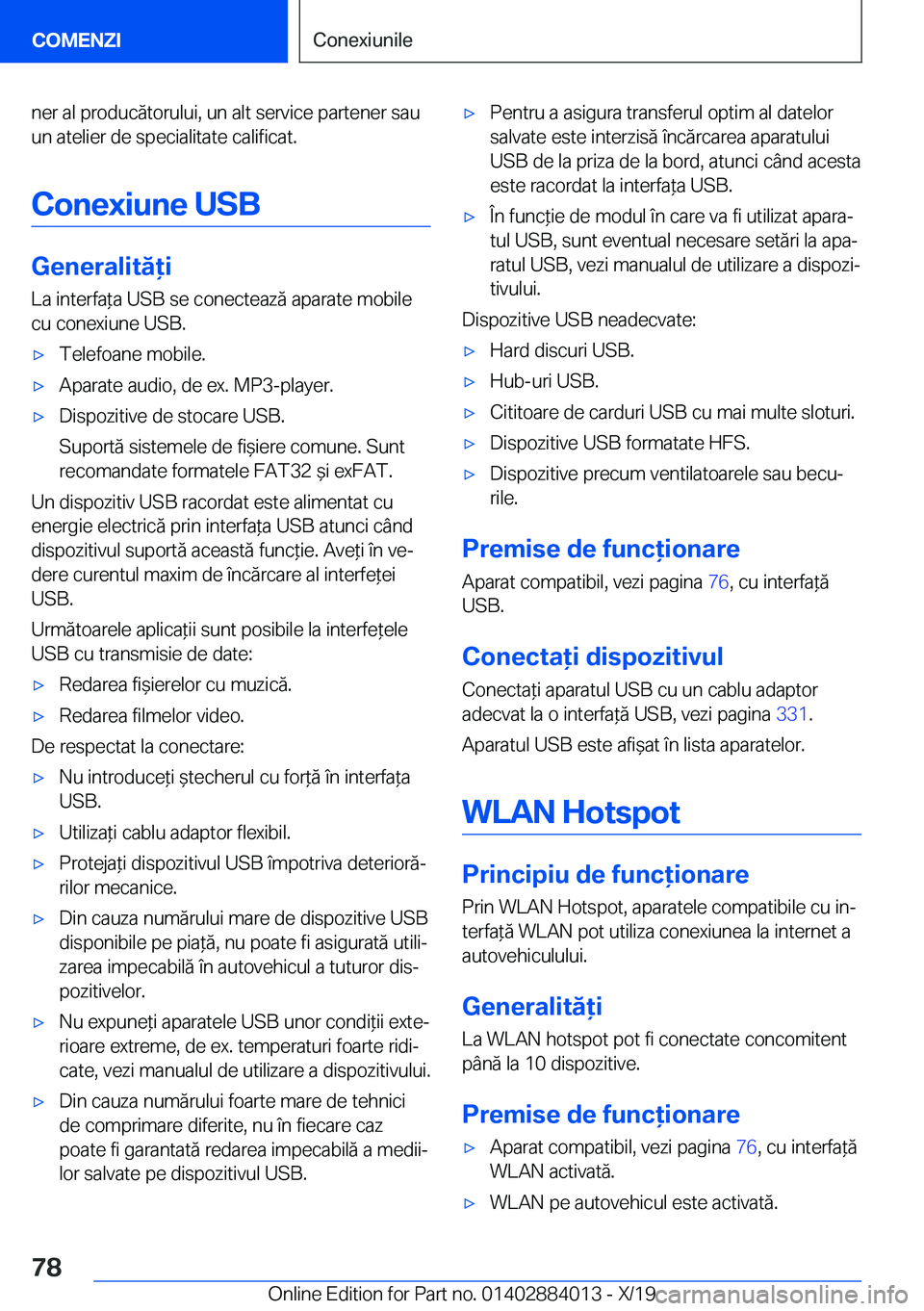 BMW X7 2020  Ghiduri De Utilizare (in Romanian) �n�e�r��a�l��p�r�o�d�u�c�ă�t�o�r�u�l�u�i�,��u�n��a�l�t��s�e�r�v�i�c�e��p�a�r�t�e�n�e�r��s�a�u
�u�n��a�t�e�l�i�e�r��d�e��s�p�e�c�i�a�l�i�t�a�t�e��c�a�l�i�f�i�c�a�t�.
�C�o�n�e�x�i�u�n�e��U�