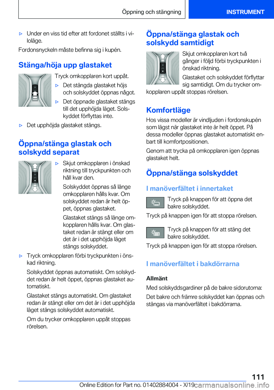 BMW X7 2020  InstruktionsbÖcker (in Swedish) 'x�U�n�d�e�r��e�n��v�i�s�s��t�i�d��e�f�t�e�r��a�t�t��f�o�r�d�o�n�e�t��s�t�ä�l�l�t�s��i��v�ij�l�o�l�ä�g�e�.
�F�o�r�d�o�n�s�n�y�c�k�e�l�n��m�å�s�t�e��b�e�f�i�n�n�a��s�i�g��i��k�u�p