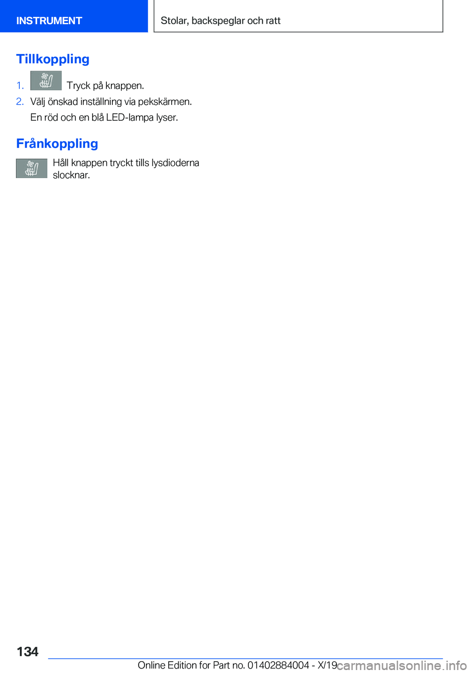 BMW X7 2020  InstruktionsbÖcker (in Swedish) �T�i�l�l�k�o�p�p�l�i�n�g�1�.���T�r�y�c�k��p�å��k�n�a�p�p�e�n�.�2�.�V�ä�l�j��